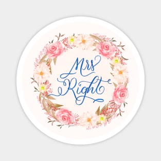 Mrs Right: humorous statement. Love, engagement, marriage. Magnet